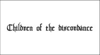 CHILDREN OF THE DISCORDANCE